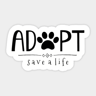 Adopt. Save a Life. Sticker